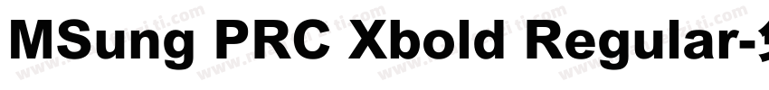 MSung PRC Xbold Regular字体转换